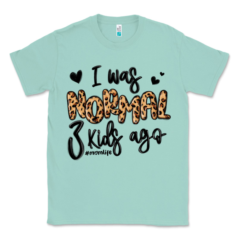 I Was Normal Three Kids Ago Momlife Classic Tee by MaliasSmallBusiness | Teevron