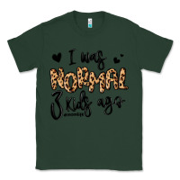 Sports Green i was normal three kids ago momlife Classic Tee - MaliasSmallBusiness