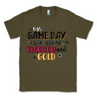 Army Green on game day we wear maroon and gold Classic Tee - MaliasSmallBusiness