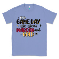 Colony Blue on game day we wear maroon and gold Classic Tee - MaliasSmallBusiness