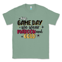 Sage on game day we wear maroon and gold Classic Tee - MaliasSmallBusiness