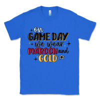 True Royal on game day we wear maroon and gold Classic Tee - MaliasSmallBusiness