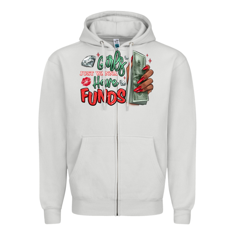 Girls Just Wanna Have Funds Zipper Hoodie by MaliasSmallBusiness | Teevron