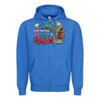 True Royal girls just wanna have funds Zipper Hoodie - MaliasSmallBusiness