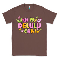 Chestnut in my delulu era Classic Tee - MaliasSmallBusiness
