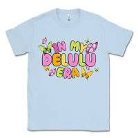 Dusty Blue in my delulu era Classic Tee - MaliasSmallBusiness