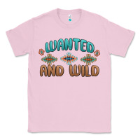 Bubblegum Pink wanted and wild Classic Tee - MaliasSmallBusiness