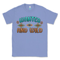Colony Blue wanted and wild Classic Tee - MaliasSmallBusiness