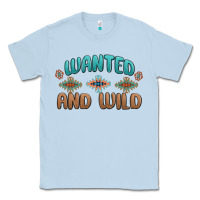 Dusty Blue wanted and wild Classic Tee - MaliasSmallBusiness