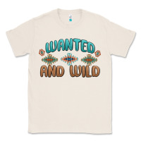 Natural wanted and wild Classic Tee - MaliasSmallBusiness
