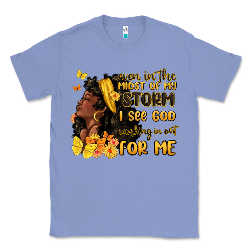 Even In The Midst Of My Storm I See God Classic Tee by MaliasSmallBusiness | Teevron