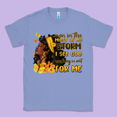 Classic Tee even in the midst of my storm i see god
