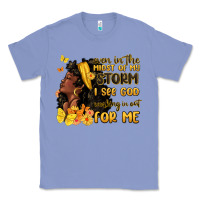 Colony Blue even in the midst of my storm i see god Classic Tee - MaliasSmallBusiness