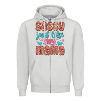 Dove Grey sassy just like my mama Zipper Hoodie - MaliasSmallBusiness