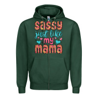Sports Green sassy just like my mama Zipper Hoodie - MaliasSmallBusiness