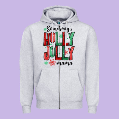 Zipper Hoodie somebodys holly jolly mama