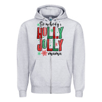 Heather Grey somebodys holly jolly mama Zipper Hoodie - MaliasSmallBusiness