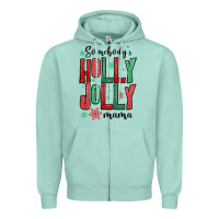 Seafoam somebodys holly jolly mama Zipper Hoodie - MaliasSmallBusiness
