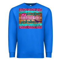 True Royal leave them broadway girls alone tumbler Premium Sweatshirt - HRA Design Shop