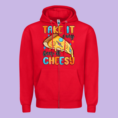 Zipper Hoodie take it easy keep it cheesy
