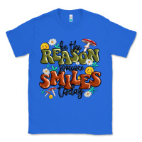 True Royal be the reason someone smiles today Classic Tee - MaliasSmallBusiness