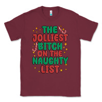 Burgundy the jolliest bitch on the naughty list Classic Tee - MaliasSmallBusiness