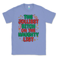 Colony Blue the jolliest bitch on the naughty list Classic Tee - MaliasSmallBusiness