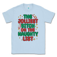 Dusty Blue the jolliest bitch on the naughty list Classic Tee - MaliasSmallBusiness