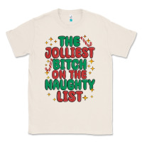 Natural the jolliest bitch on the naughty list Classic Tee - MaliasSmallBusiness