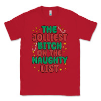 Red the jolliest bitch on the naughty list Classic Tee - MaliasSmallBusiness