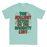 Seafoam the jolliest bitch on the naughty list Classic Tee - MaliasSmallBusiness