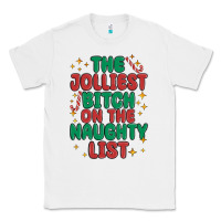 White the jolliest bitch on the naughty list Classic Tee - MaliasSmallBusiness