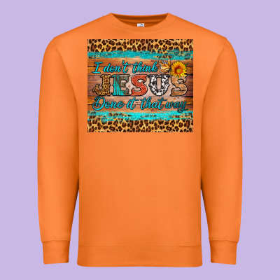 I Don't Think Jesus Done It That Way Tumbler Premium Sweatshirt Designed By Hra Design Shop