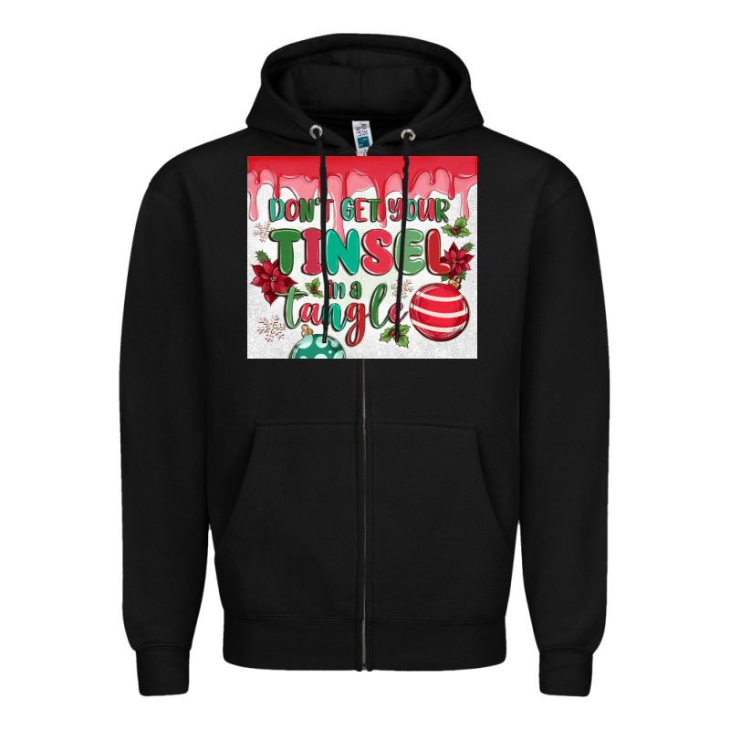 Don't Get Your Tinsel In A Tangle Zipper Hoodie by MaliasSmallBusiness | Teevron