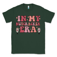 Sports Green in my nutcracker era Classic Tee - MaliasSmallBusiness