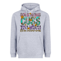Heather Grey some moms cuss too much mothers day Heavyweight Hoodie - texasbilliewilder