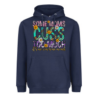 Navy some moms cuss too much mothers day Heavyweight Hoodie - texasbilliewilder