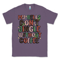 Lavender my bells don't jingle without coffee Classic Tee - MaliasSmallBusiness