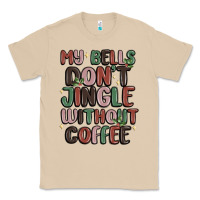 Mushroom my bells don't jingle without coffee Classic Tee - MaliasSmallBusiness