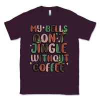 Plum my bells don't jingle without coffee Classic Tee - MaliasSmallBusiness
