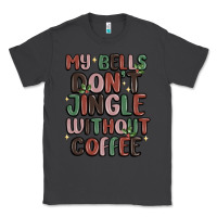 Smoke my bells don't jingle without coffee Classic Tee - MaliasSmallBusiness
