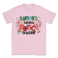 Bubblegum Pink santa's favorite dance teacher Classic Tee - MaliasSmallBusiness