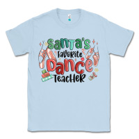 Santa's Favorite Dance Teacher Classic Tee | Teevron