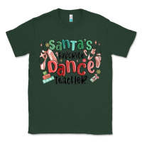 Sports Green santa's favorite dance teacher Classic Tee - MaliasSmallBusiness