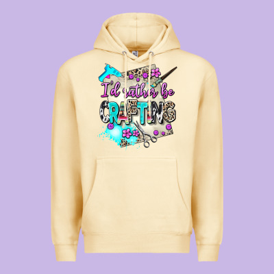 I D Rather Be Crafting Premium Hoodie Designed By Adodesignshop