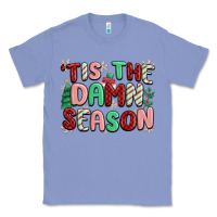 Colony Blue 'tis the damn season Classic Tee - MaliasSmallBusiness