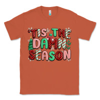 Copper 'tis the damn season Classic Tee - MaliasSmallBusiness