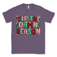 Lavender 'tis the damn season Classic Tee - MaliasSmallBusiness
