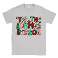 Moon Dust 'tis the damn season Classic Tee - MaliasSmallBusiness