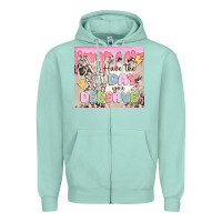 Seafoam have the day you deserve Zipper Hoodie - MaliasSmallBusiness